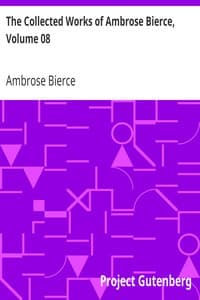 The Collected Works of Ambrose Bierce, Volume 08
Negligible Tales, On With the Dance, Epigrams book cover