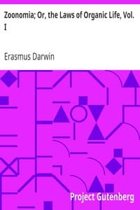 Zoonomia; Or, the Laws of Organic Life, Vol. I