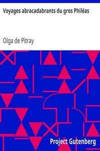 Voyages abracadabrants du gros Philéas
