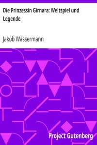 Die Prinzessin Girnara: Weltspiel und Legende