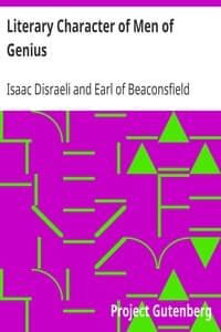 Literary Character of Men of Genius
Drawn from Their Own Feelings and Confessions