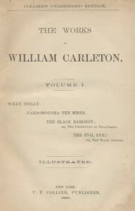 The Evil Eye; Or, The Black Spector
The Works of William Carleton, Volume One