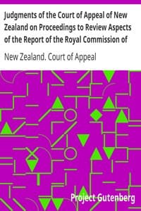 Judgments of the Court of Appeal of New Zealand on Proceedings to Review Aspects of the Report of the Royal Commission of Inquiry into the Mount Erebus Aircraft Disaster
C.A. 95/81