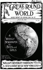The Great Round World and What Is Going On In It, Vol. 1, No. 38, July 29, 1897
A Weekly Magazine for Boys and Girls