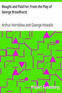 Bought and Paid For; From the Play of George Broadhurst