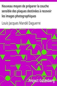 Nouveau moyen de préparer la couche sensible des plaques destinées à recevoir les images photographiques
Lettre à M. Arago book cover