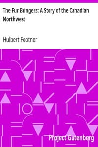 The Fur Bringers: A Story of the Canadian Northwest book cover