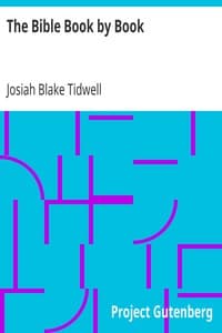 The Bible Book by Book
A Manual for the Outline Study of the Bible by Books