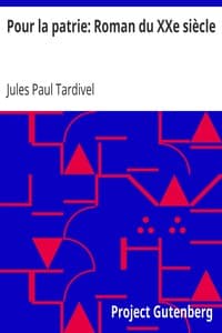 Pour la patrie: Roman du XXe siècle