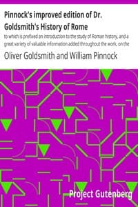 Pinnock's improved edition of Dr. Goldsmith's History of Rome

