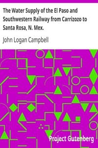The Water Supply of the El Paso and Southwestern Railway from Carrizozo to Santa Rosa, N. Mex.
American Society of Civil Engineers: Transactions, No. 1170