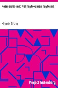 Rosmersholma: Nelinäytöksinen näytelmä