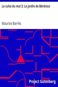 Le culte du moi 3: Le jardin de Bérénice