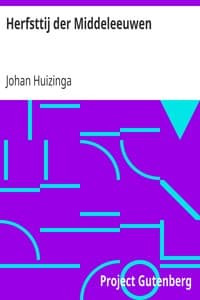 Herfsttij der Middeleeuwen
Studie over levens- en gedachtervormen der veertiende en vijftiende eeuw in Frankrijk en de Nederlanden book cover