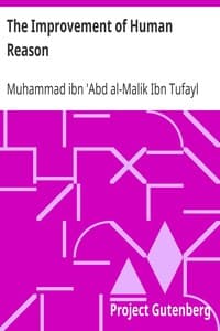 The Improvement of Human Reason
Exhibited in the Life of Hai Ebn Yokdhan