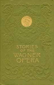 Stories of the Wagner Opera