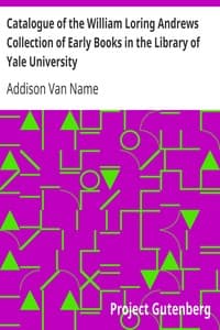Catalogue of the William Loring Andrews Collection of Early Books in the Library of Yale University