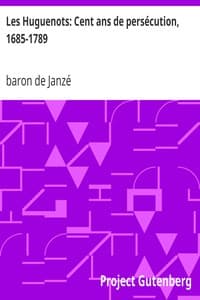 Les Huguenots: Cent ans de persécution, 1685-1789