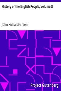 History of the English People, Volume II
The Charter, 1216-1307; The Parliament, 1307-1400