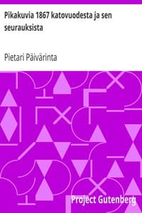 Pikakuvia 1867 katovuodesta ja sen seurauksista