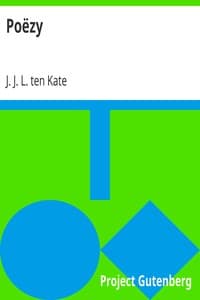 Poëzy
Nieuwe Bloemlezing uit de dichtwerken van J.J.L ten Kate