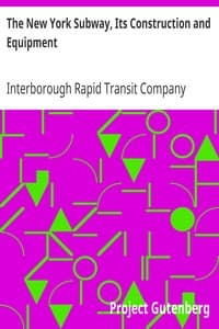The New York Subway, Its Construction and Equipment book cover