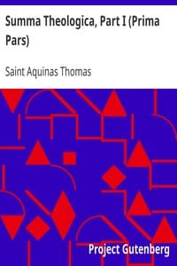 Summa Theologica, Part I (Prima Pars)
From the Complete American Edition