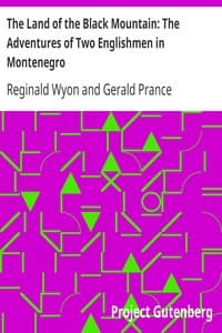 The Land of the Black Mountain: The Adventures of Two Englishmen in Montenegro