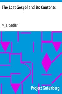 The Lost Gospel and Its Contents
Or, The Author of "Supernatural Religion" Refuted by Himself book cover