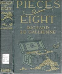 Pieces of Eight
Being the Authentic Narrative of a Treasure Discovered in the Bahama Islands in the Year 1903