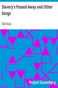 Slavery's Passed Away and Other Songs book cover