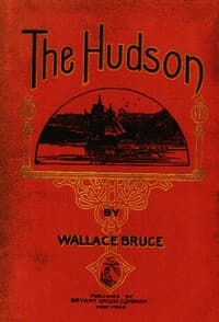 The Hudson
Three Centuries of History, Romance and Invention