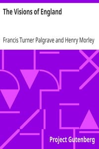 The Visions of England
Lyrics on leading men and events in English History
