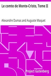 Le comte de Monte-Cristo, Tome II
