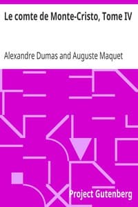 Le comte de Monte-Cristo, Tome IV