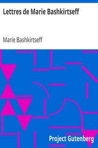 Lettres de Marie Bashkirtseff
Préface de François Coppée
