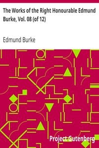 The Works of the Right Honourable Edmund Burke, Vol. 08 (of 12) book cover