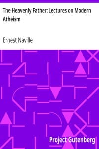 The Heavenly Father: Lectures on Modern Atheism