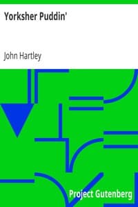 Yorksher Puddin'
A Collection of the Most Popular Dialect Stories from the Pen of John Hartley