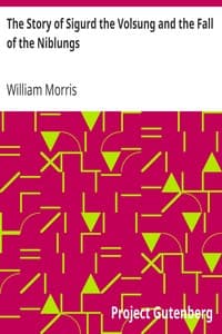 The Story of Sigurd the Volsung and the Fall of the Niblungs book cover