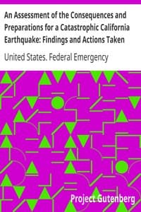 An Assessment of the Consequences and Preparations for a Catastrophic California Earthquake: Findings and Actions Taken