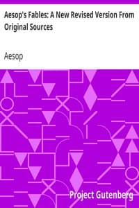 Aesop's Fables: A New Revised Version From Original Sources