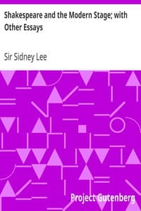 Shakespeare and the Modern Stage; with Other Essays