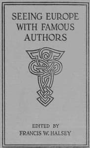 Seeing Europe with Famous Authors, Volume 7
Italy, Sicily, and Greece (Part One)