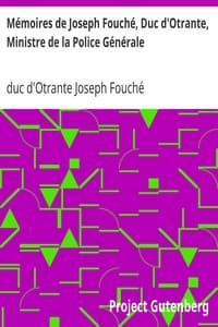 Mémoires de Joseph Fouché, Duc d'Otrante, Ministre de la Police Générale
Tome I