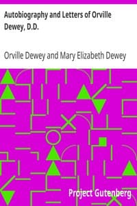 Autobiography and Letters of Orville Dewey, D.D.
Edited by His Daughter