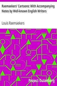 Raemaekers' Cartoons: With Accompanying Notes by Well-known English Writers