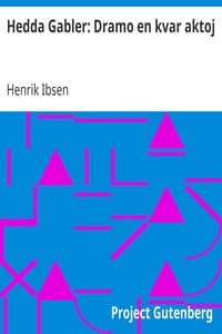 Hedda Gabler: Dramo en kvar aktoj book cover