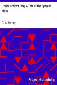 Under Drake's Flag: A Tale of the Spanish Main