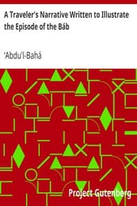A Traveler's Narrative Written to Illustrate the Episode of the Báb